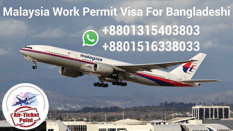 Malaysia work permit visa for Bangladeshi