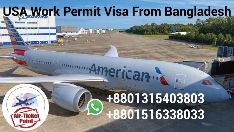 You are currently viewing Work Permit Visa In Usa From Bangladesh