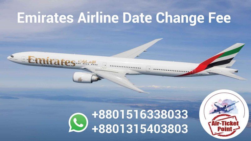 Emirates  Airline Date Change Fee